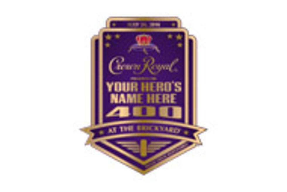 Crown Royal Presents The ‘Your Hero’s Name Here’ 400 at the Brickyard